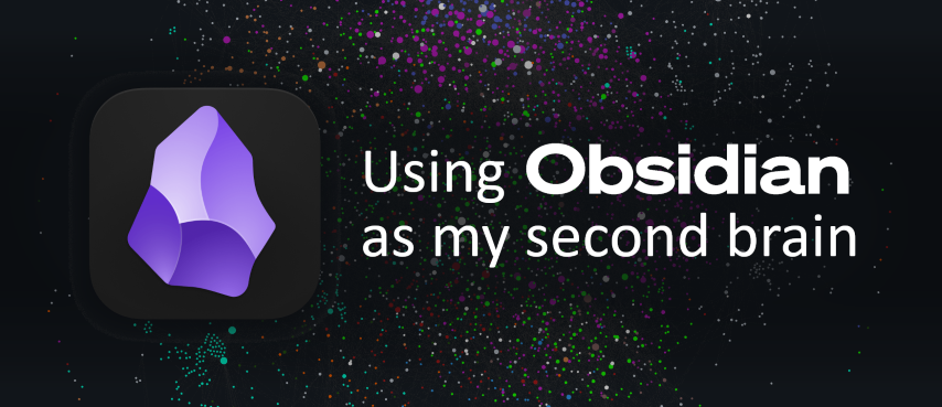 Using Obsidian as my second brain — My experience and recommendations after more than two years.